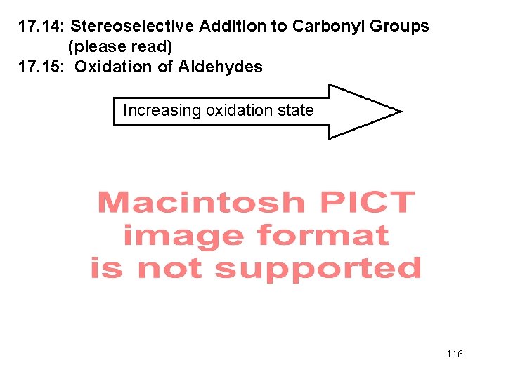 17. 14: Stereoselective Addition to Carbonyl Groups (please read) 17. 15: Oxidation of Aldehydes