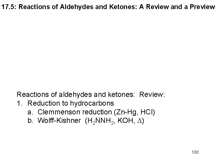 17. 5: Reactions of Aldehydes and Ketones: A Review and a Preview Reactions of