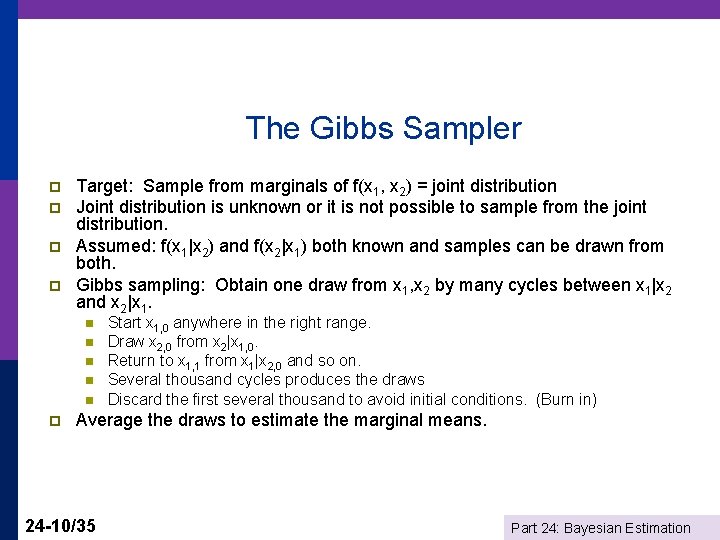 The Gibbs Sampler p p Target: Sample from marginals of f(x 1, x 2)