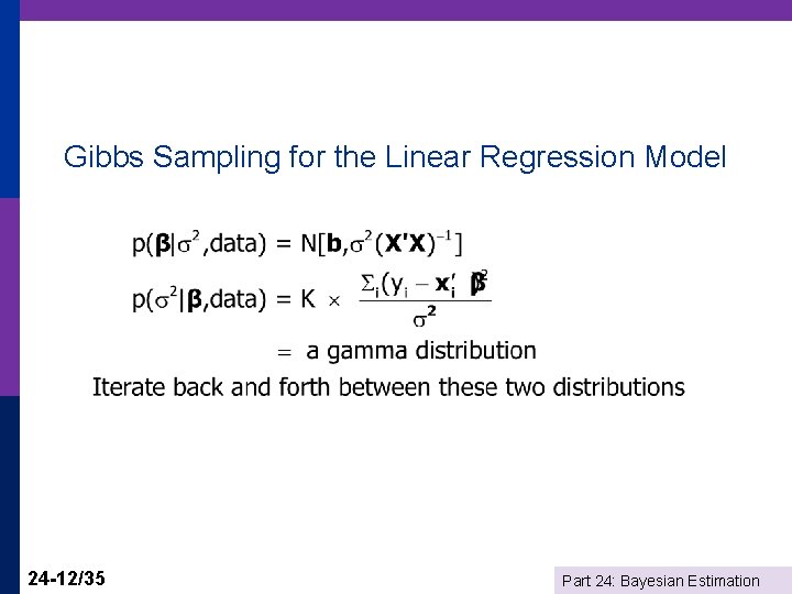 Gibbs Sampling for the Linear Regression Model 24 -12/35 Part 24: Bayesian Estimation 