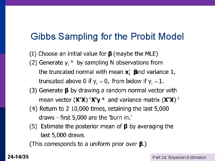 Gibbs Sampling for the Probit Model 24 -14/35 Part 24: Bayesian Estimation 