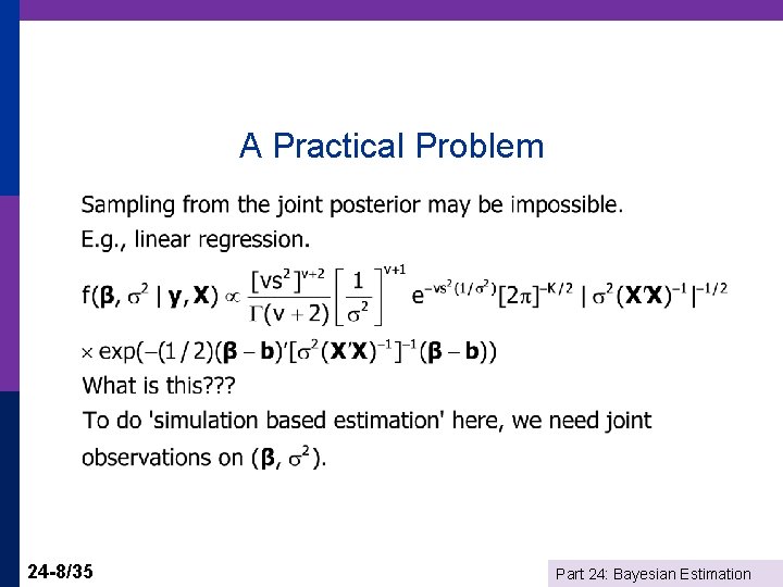 A Practical Problem 24 -8/35 Part 24: Bayesian Estimation 