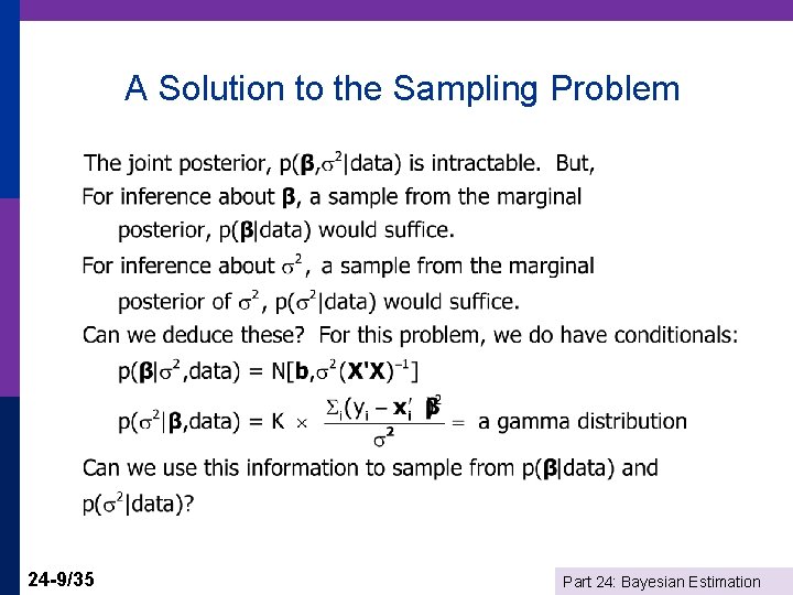 A Solution to the Sampling Problem 24 -9/35 Part 24: Bayesian Estimation 