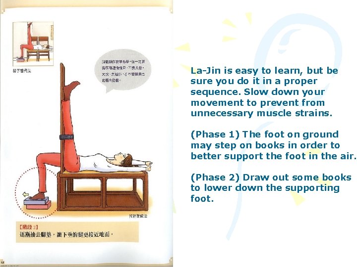 La-Jin is easy to learn, but be sure you do it in a proper