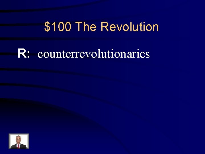 $100 The Revolution R: counterrevolutionaries 