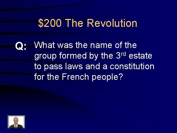 $200 The Revolution Q: What was the name of the group formed by the