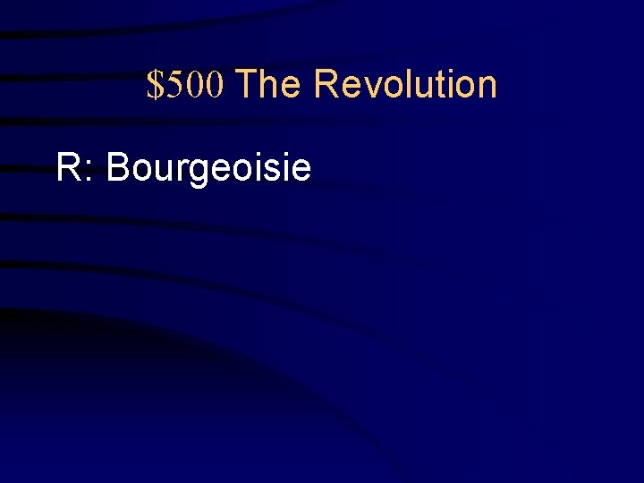 $500 The Revolution R: Bourgeoisie 