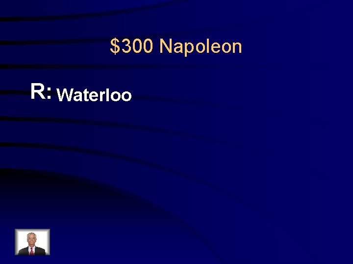 $300 Napoleon R: Waterloo 