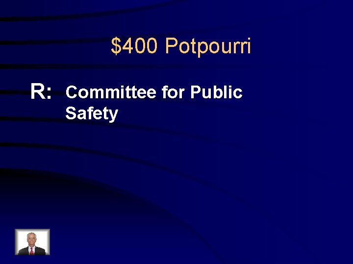 $400 Potpourri R: Committee for Public Safety 