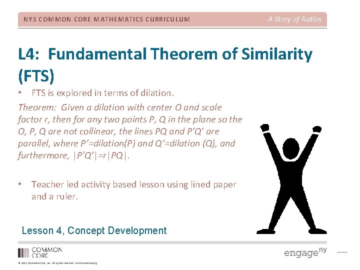 NYS COMMON CORE MATHEMATICS CURRICULUM A Story of Ratios L 4: Fundamental Theorem of