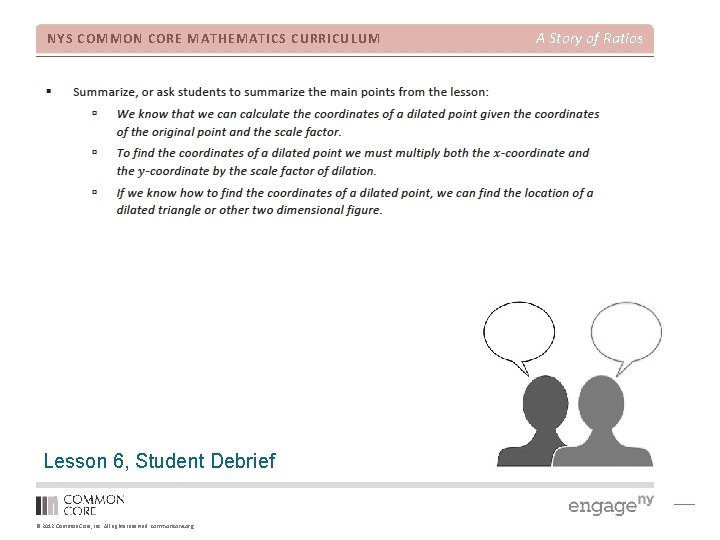 NYS COMMON CORE MATHEMATICS CURRICULUM Lesson 6, Student Debrief © 2012 Common Core, Inc.