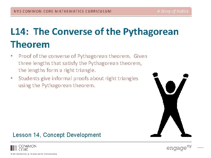 NYS COMMON CORE MATHEMATICS CURRICULUM A Story of Ratios L 14: The Converse of