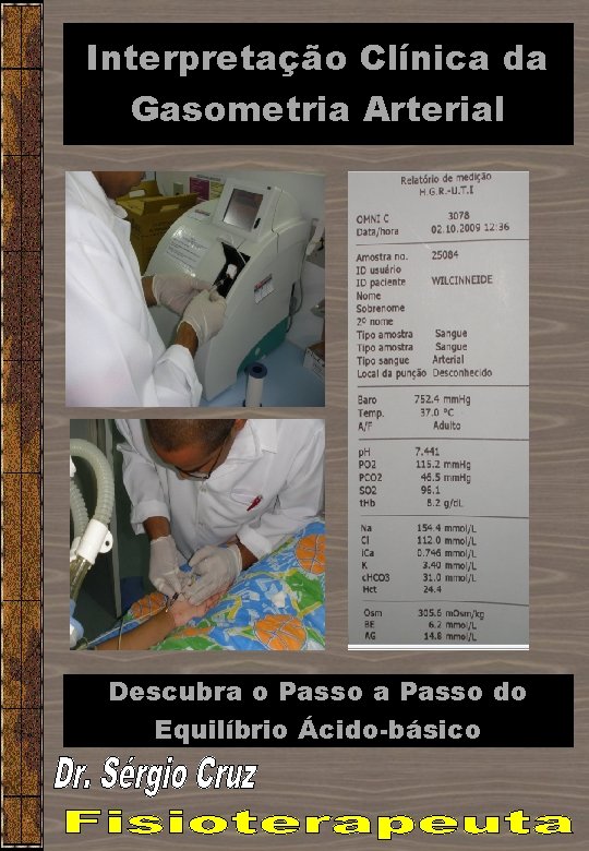 Interpretação Clínica da Gasometria Arterial Descubra o Passo a Passo do Equilíbrio Ácido-básico Interpretação Clínica da Gasometria Arterial Descubra o Passo a Passo do Equilíbrio Ácido-básico