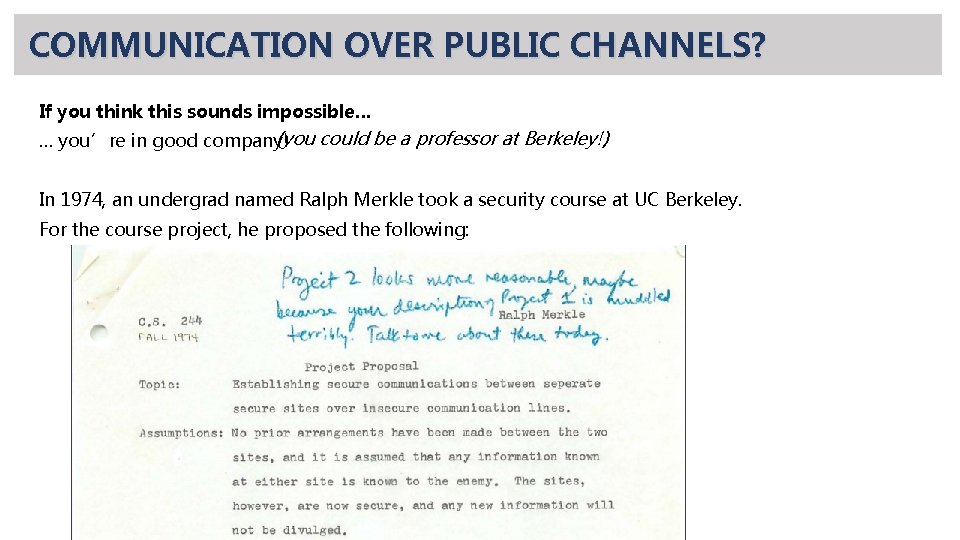 COMMUNICATION OVER PUBLIC CHANNELS? If you think this sounds impossible… (you could be a