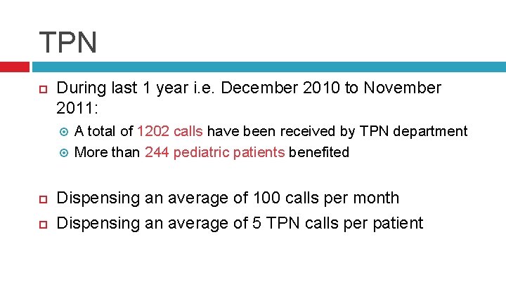 TPN During last 1 year i. e. December 2010 to November 2011: A total TPN During last 1 year i. e. December 2010 to November 2011: A total