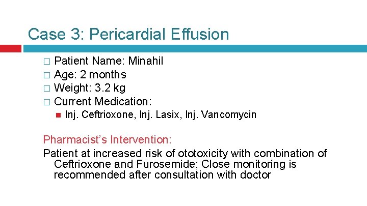 Case 3: Pericardial Effusion Patient Name: Minahil � Age: 2 months � Weight: 3. Case 3: Pericardial Effusion Patient Name: Minahil � Age: 2 months � Weight: 3.