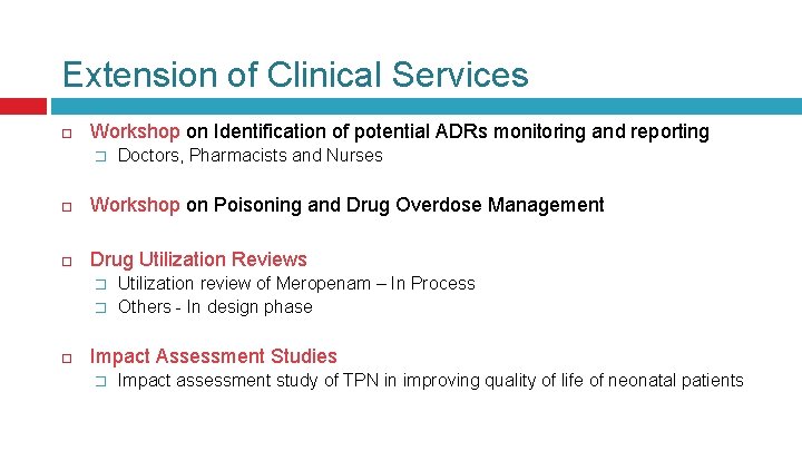 Extension of Clinical Services Workshop on Identification of potential ADRs monitoring and reporting � Extension of Clinical Services Workshop on Identification of potential ADRs monitoring and reporting �