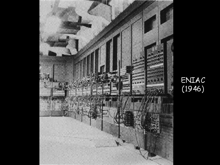 ENIAC (1946) 