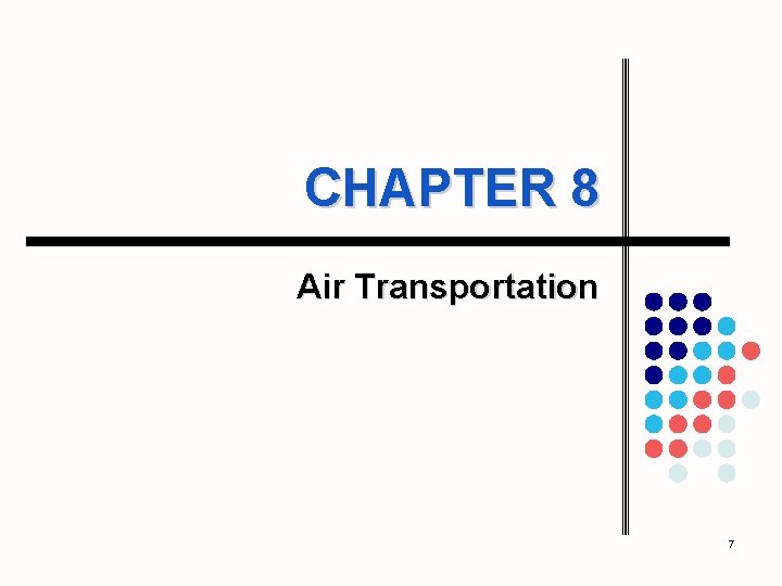 CHAPTER 8 Air Transportation 7 