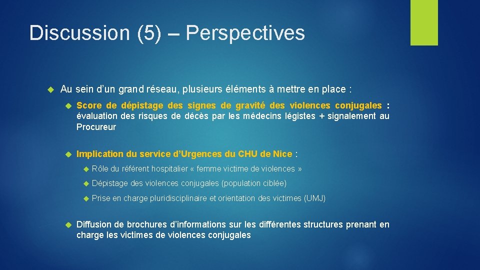 Discussion (5) – Perspectives Au sein d’un grand réseau, plusieurs éléments à mettre en