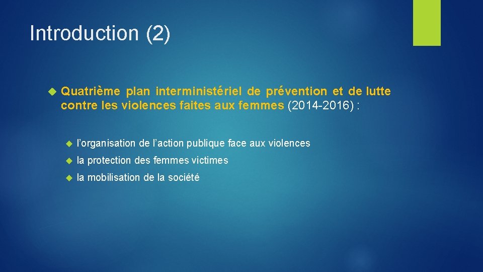 Introduction (2) Quatrième plan interministériel de prévention et de lutte contre les violences faites