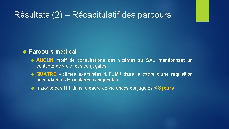 Résultats (2) – Récapitulatif des parcours Parcours médical : AUCUN motif de consultations des