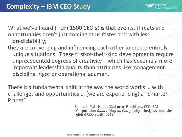 Complexity – IBM CEO Study What we’ve heard (from 1500 CEO’s) is that events,