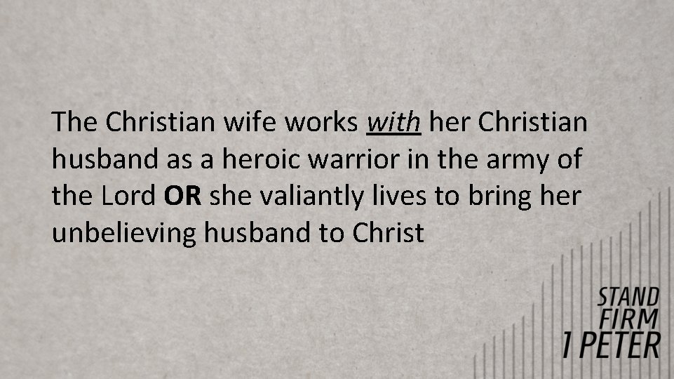 The Christian wife works with her Christian husband as a heroic warrior in the The Christian wife works with her Christian husband as a heroic warrior in the