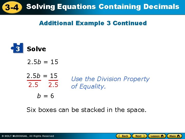 3 -4 Solving Equations Containing Decimals Additional Example 3 Continued 3 Solve 2. 5