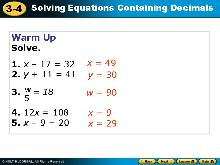 3 -4 Solving Equations Containing Decimals Warm Up Solve. 1. x – 17 =