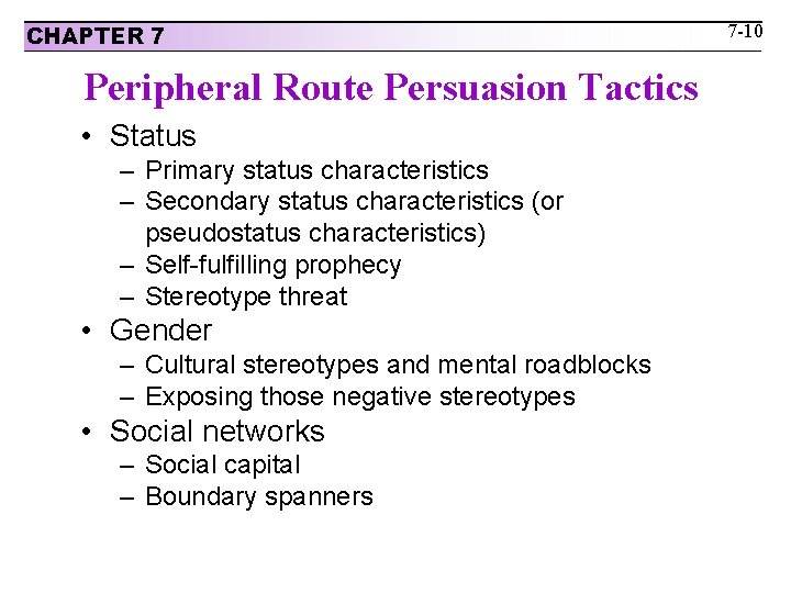 CHAPTER 7 Peripheral Route Persuasion Tactics • Status – Primary status characteristics – Secondary