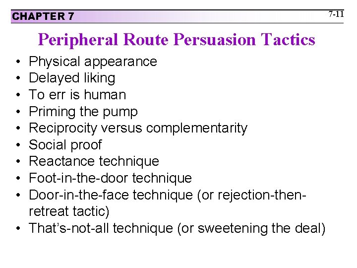 CHAPTER 7 Peripheral Route Persuasion Tactics • • • Physical appearance Delayed liking To