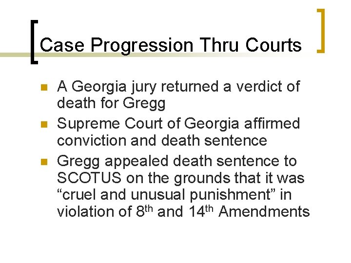 Case Progression Thru Courts n n n A Georgia jury returned a verdict of Case Progression Thru Courts n n n A Georgia jury returned a verdict of