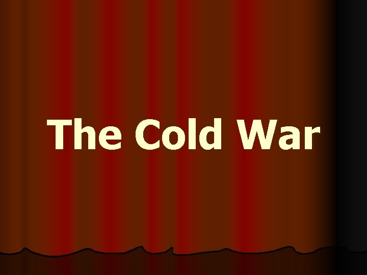 The Cold War 