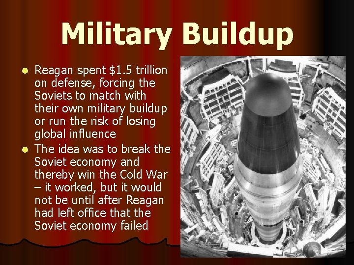 Military Buildup Reagan spent $1. 5 trillion on defense, forcing the Soviets to match