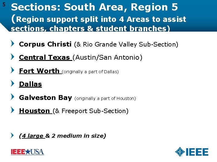 5 Sections: South Area, Region 5 (Region support split into 4 Areas to assist