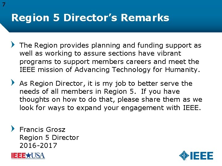 7 Region 5 Director’s Remarks The Region provides planning and funding support as well