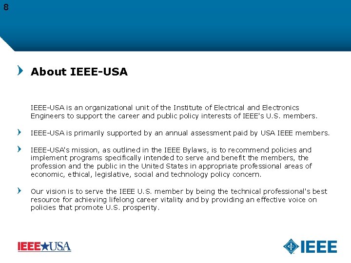 8 About IEEE-USA is an organizational unit of the Institute of Electrical and Electronics