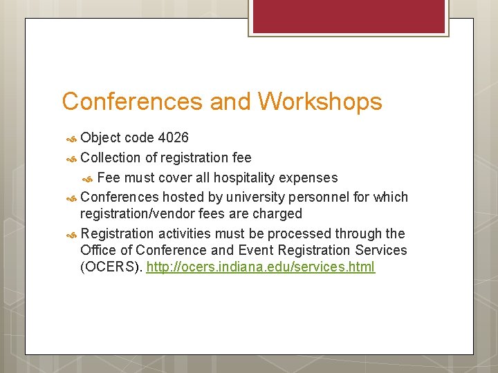 Conferences and Workshops Object code 4026 Collection of registration fee Fee must cover all