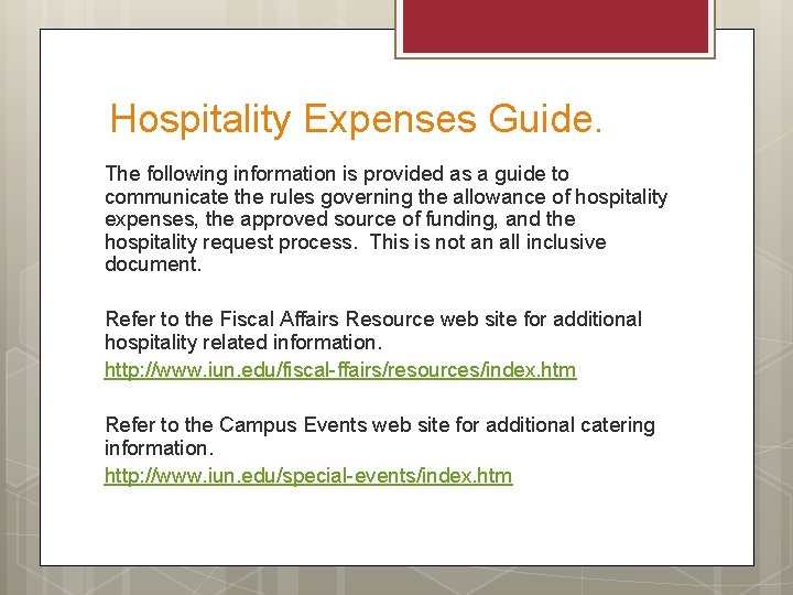  Hospitality Expenses Guide. The following information is provided as a guide to communicate