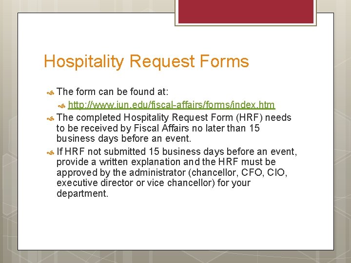 Hospitality Request Forms The form can be found at: http: //www. iun. edu/fiscal-affairs/forms/index. htm