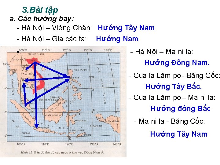 3. Bài tập a. Các hướng bay: - Hà Nội – Viêng Chăn: Hướng