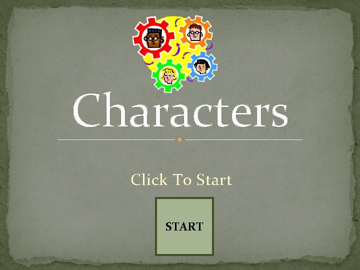 Characters Click To Start START 