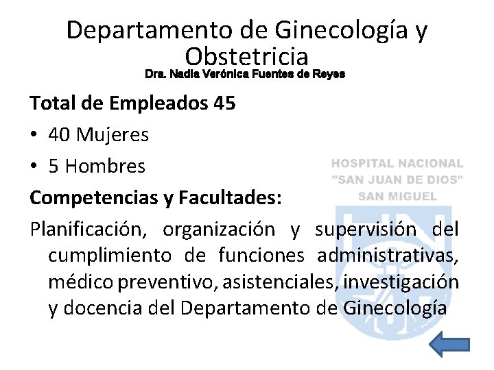 Departamento de Ginecología y Obstetricia Dra. Nadia Verónica Fuentes de Reyes Total de Empleados