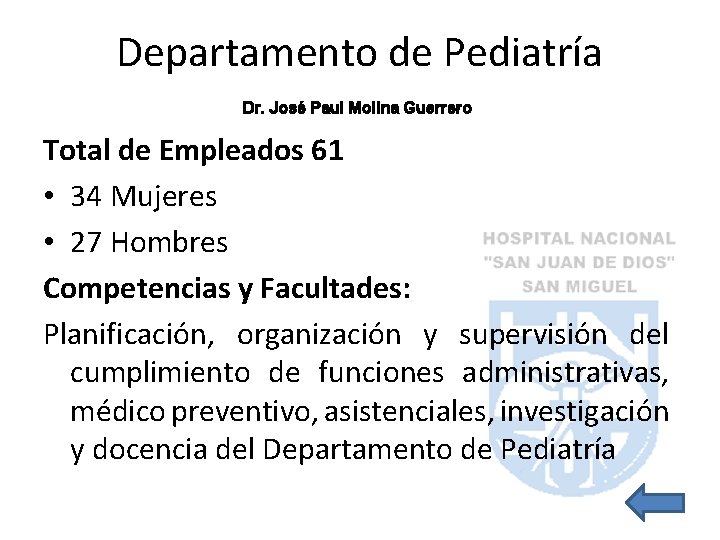 Departamento de Pediatría Dr. José Paul Molina Guerrero Total de Empleados 61 • 34