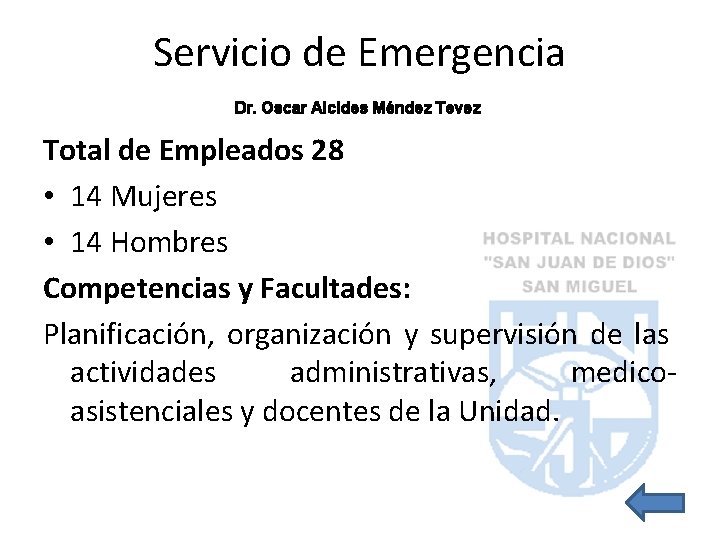 Servicio de Emergencia Dr. Oscar Alcides Méndez Tevez Total de Empleados 28 • 14