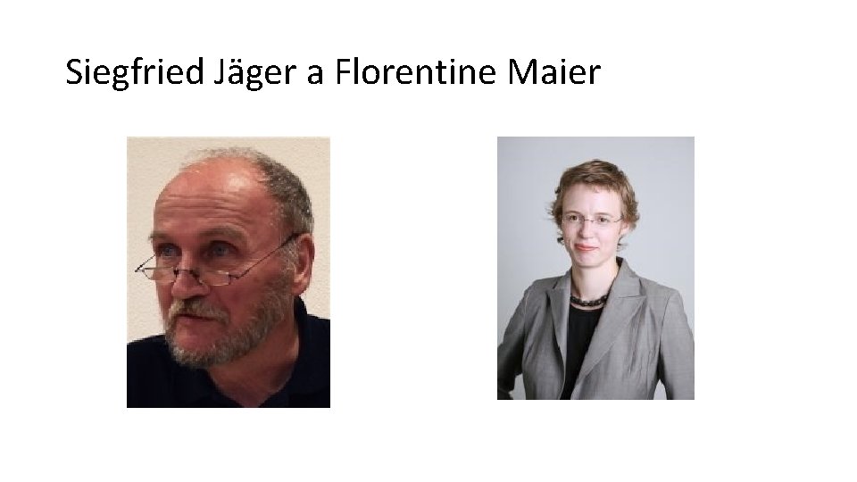 Siegfried Jäger a Florentine Maier 