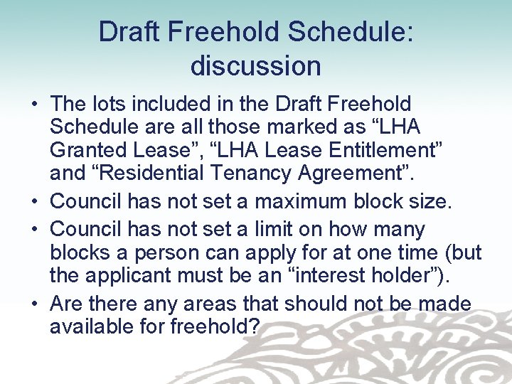 Draft Freehold Schedule: discussion • The lots included in the Draft Freehold Schedule are