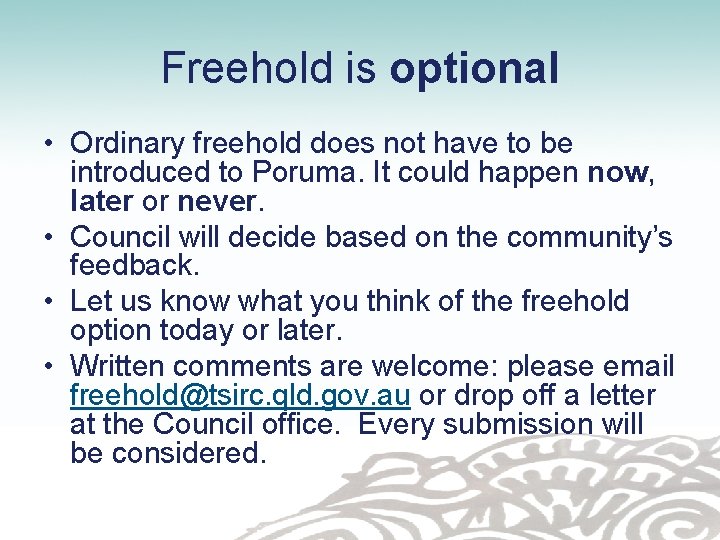 Freehold is optional • Ordinary freehold does not have to be introduced to Poruma.