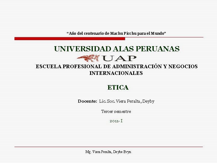 “Año del centenario de Machu Picchu para el Mundo” UNIVERSIDAD ALAS PERUANAS ESCUELA PROFESIONAL
